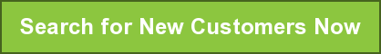 Search for New Customers Now